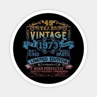 49 Years old Vintage 1973 Limited Edition 49th Birthday Magnet